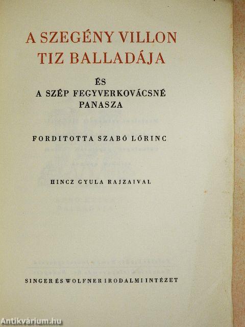 A szegény Villon tiz balladája és A szép fegyverkovácsné panasza