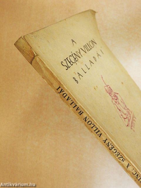 A szegény Villon tiz balladája és A szép fegyverkovácsné panasza