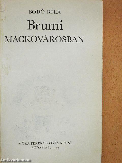Brumi Mackóvárosban 
