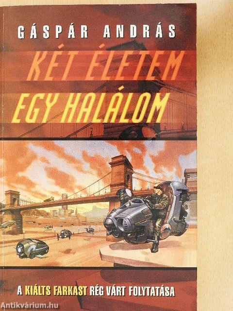 Két életem egy halálom