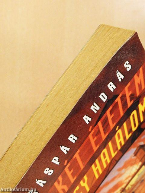 Két életem egy halálom