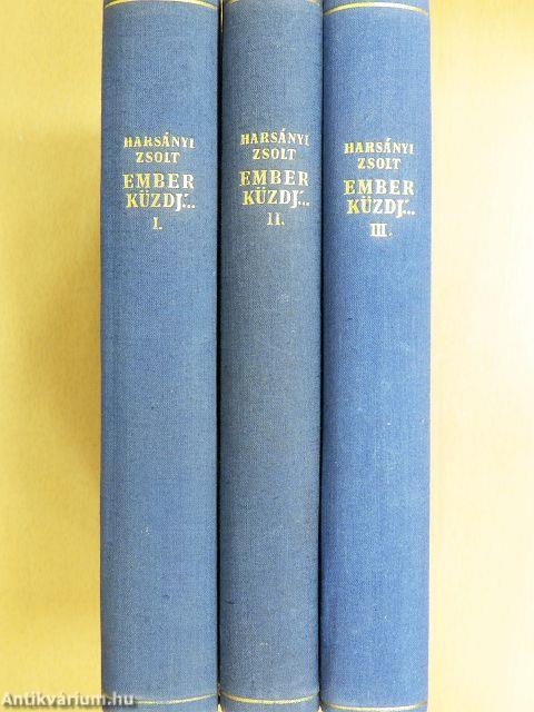 Ember küzdj'... I-III.