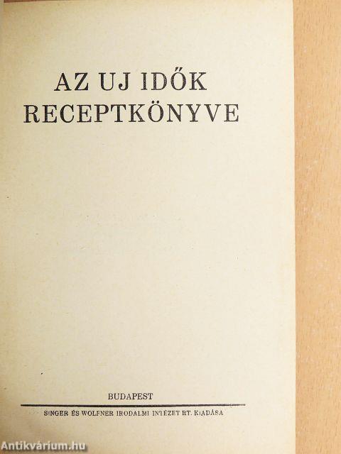 Az Uj Idők Receptkönyve