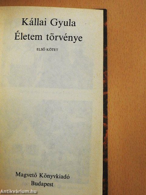 Életem törvénye I-II.
