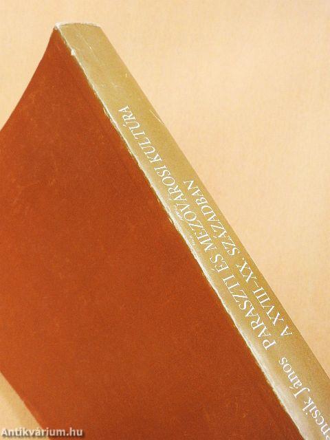 Paraszti és mezővárosi kultúra a XVIII-XX. században