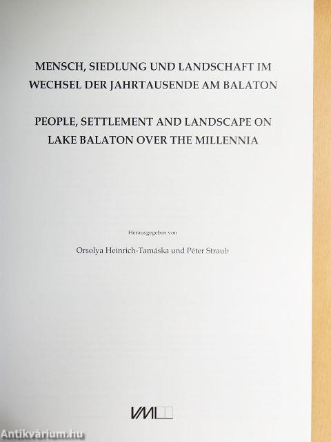 Mensch, Siedlung und Landschaft im Wechsel der Jahrtausende am Balaton