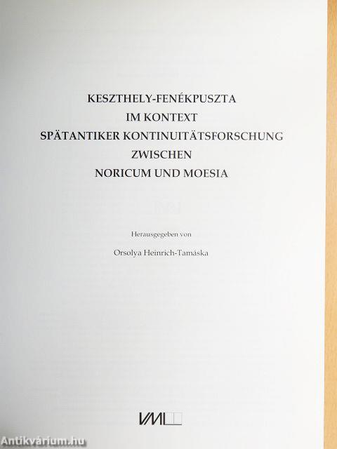 Keszthely-Fenékpuszta im Kontext Spätantiker Kontinuitätsforschung zwischen Noricum und Moesia