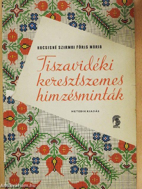 Tiszavidéki keresztszemes hímzésminták