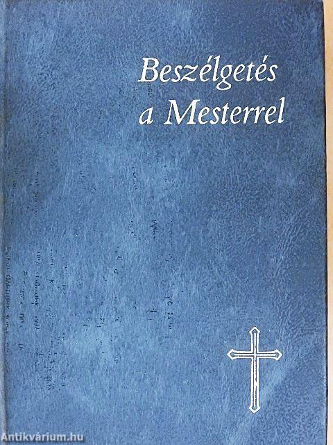 Beszélgetés a Mesterrel