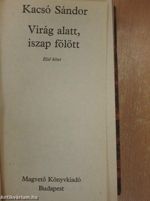 Virág alatt, iszap fölött/Fogy a virág, gyűl az iszap