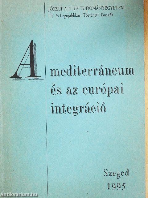 A mediterráneum és az európai integráció