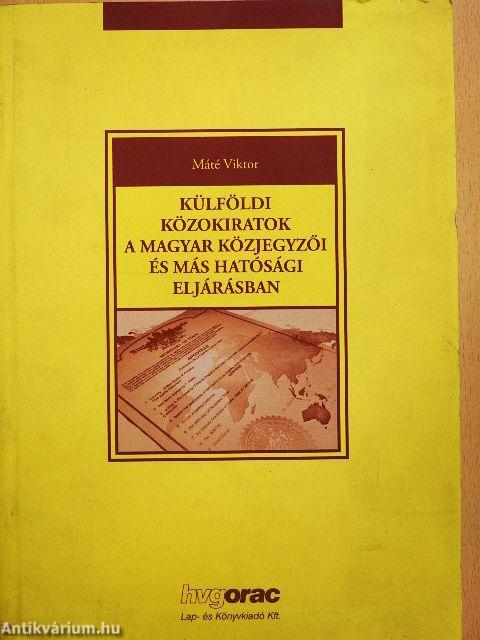 Külföldi közokiratok a magyar közjegyzői és más hatósági eljárásban