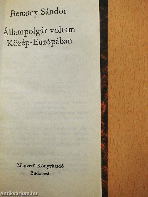 Állampolgár voltam Közép-Európában