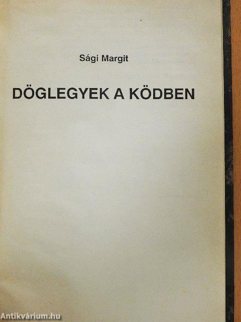 Döglegyek a ködben