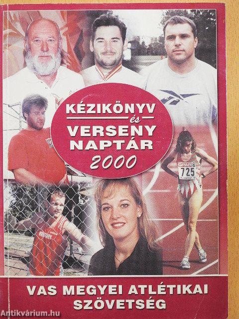 Vas megyei Atlétikai Szövetség 2000. évi kézikönyve és versenynaptára