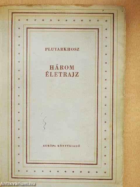 Három életrajz