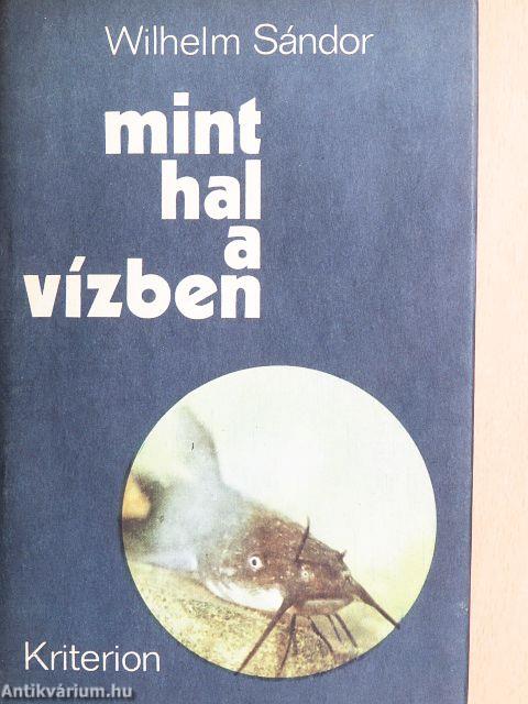 Mint hal a vízben