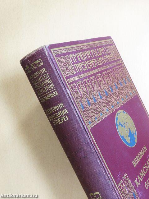 Kamcsatka ősnépei, vadállatai és tűzhányói között