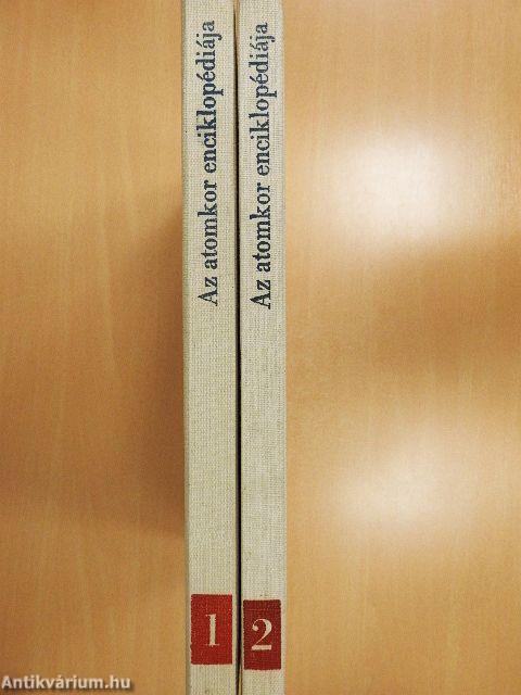 Az atomkor enciklopédiája 1-2.