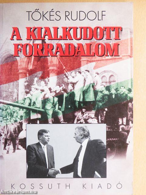 A kialkudott forradalom