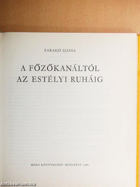 A főzőkanáltól az estélyi ruháig