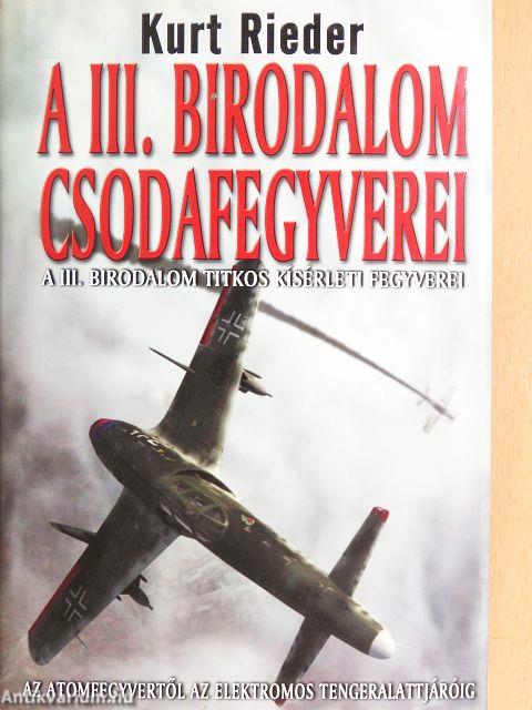 A III. Birodalom csodafegyverei