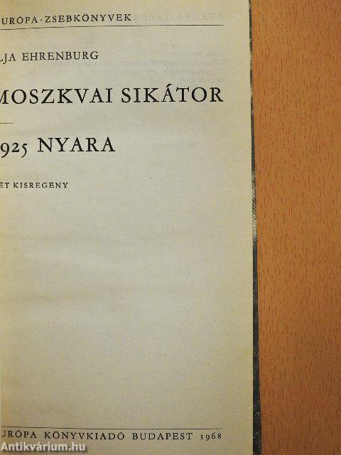 Moszkvai sikátor/1925 nyara