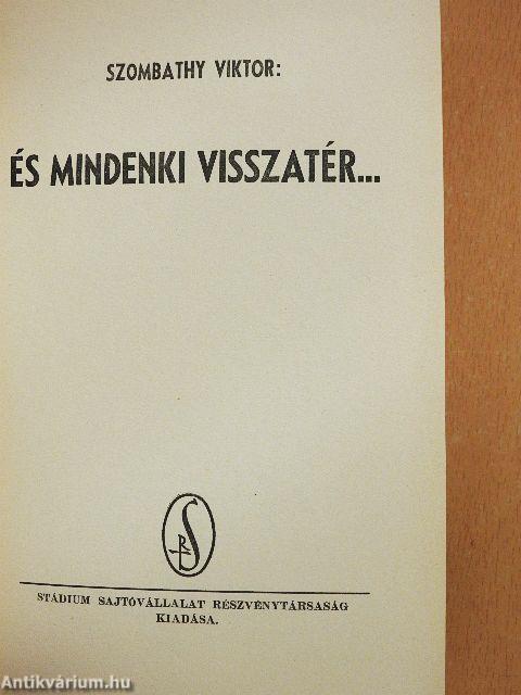 És mindenki visszatér...