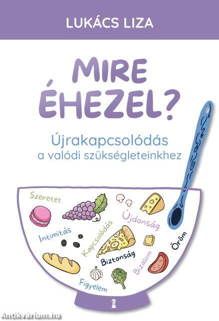 Mire éhezel?