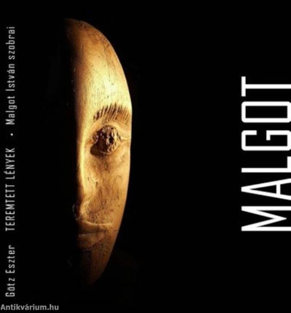 Teremtett lények - Malgot István szobrai