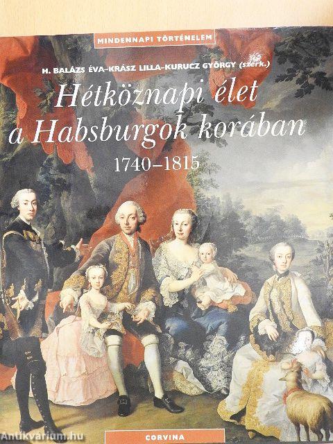 Hétköznapi élet a Habsburgok korában