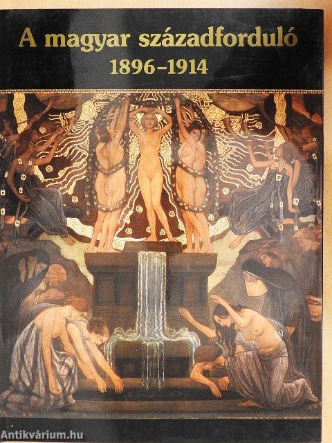 A magyar századforduló 1896-1914