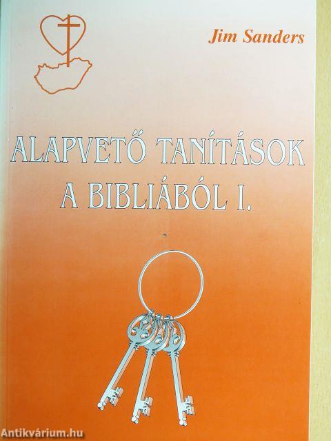 Alapvető tanítások a Bibliából I.