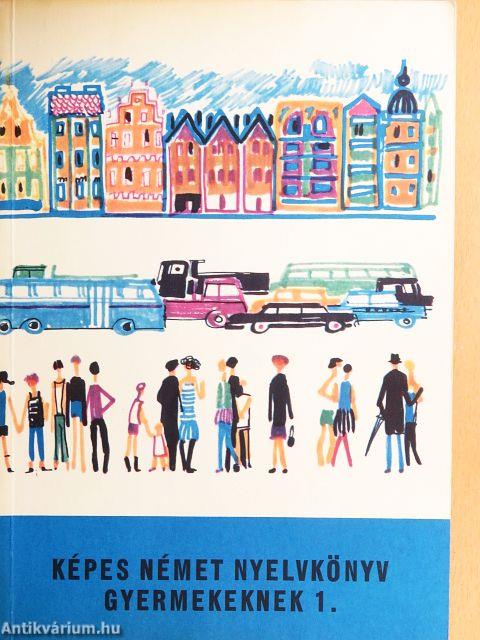 Képes német nyelvkönyv gyermekeknek 1-2.