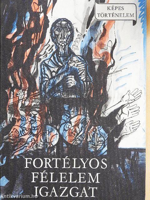 Fortélyos félelem igazgat