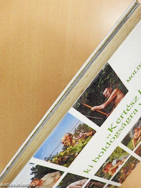 "Kertész legyen, ki boldogságra vágyik!"