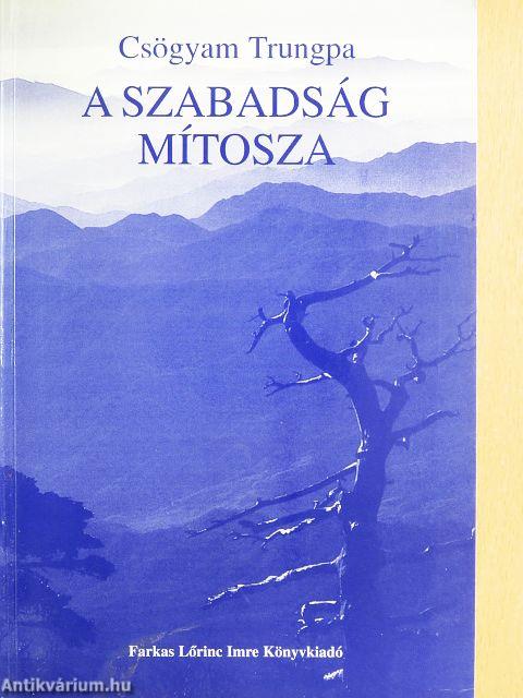 A szabadság mítosza