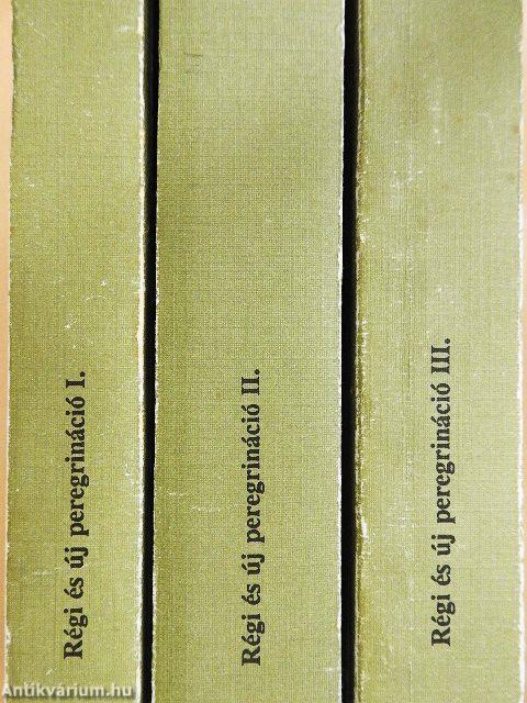 Régi és új peregrináció I-III.