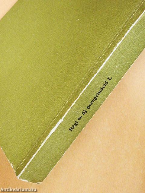 Régi és új peregrináció I-III.