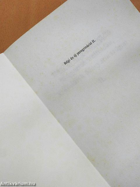 Régi és új peregrináció I-III.