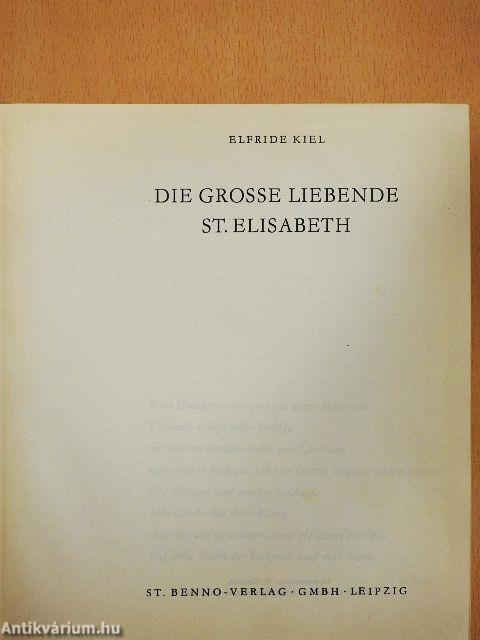 Die grosse liebende St. Elisabeth