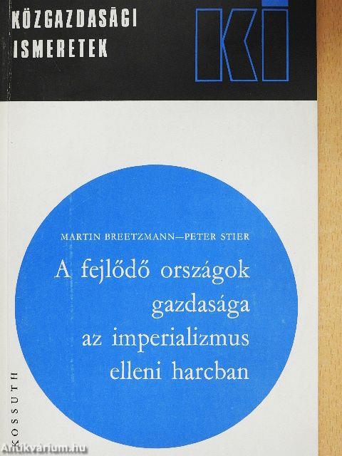 A fejlődő országok gazdasága az imperializmus elleni harcban
