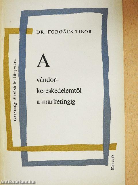 A vándorkereskedelemtől a marketingig