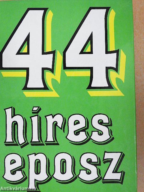 44 híres eposz 