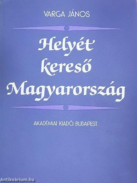 Helyét kereső Magyarország