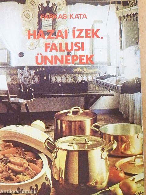 Hazai ízek, falusi ünnepek