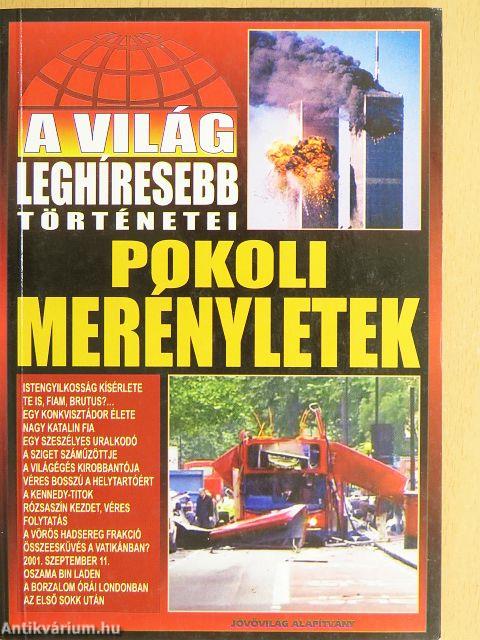 A világ leghíresebb történetei - Pokoli merényletek