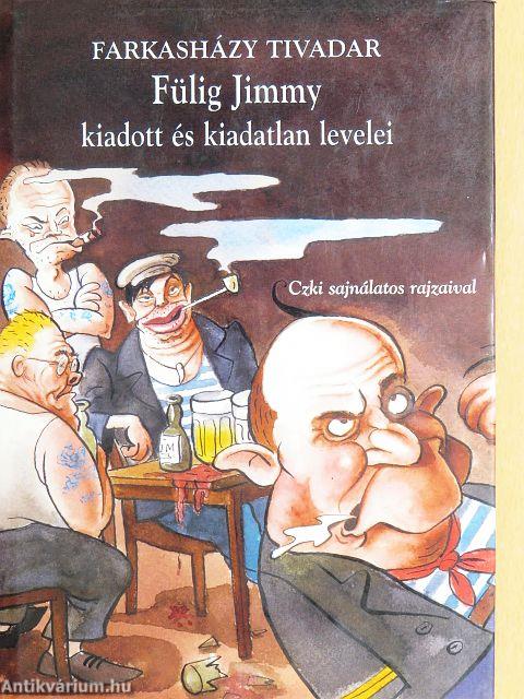 Fülig Jimmy kiadott és kiadatlan levelei