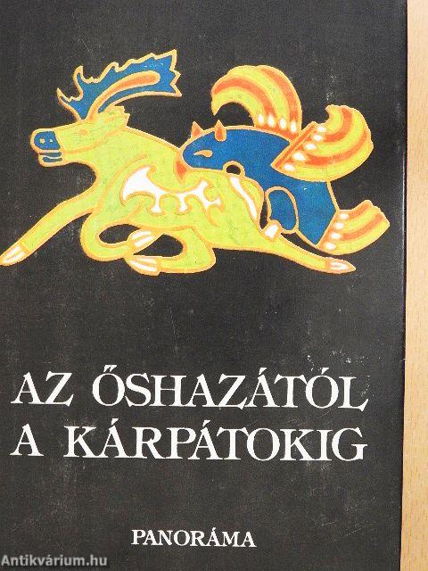 Az őshazától a Kárpátokig