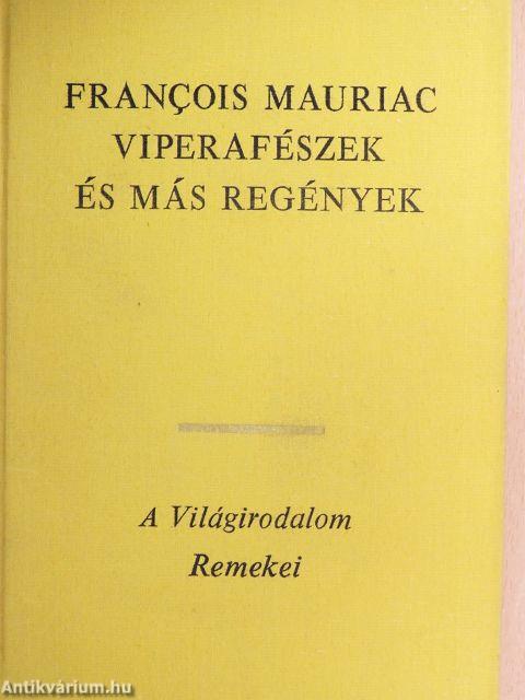 Viperafészek és más regények